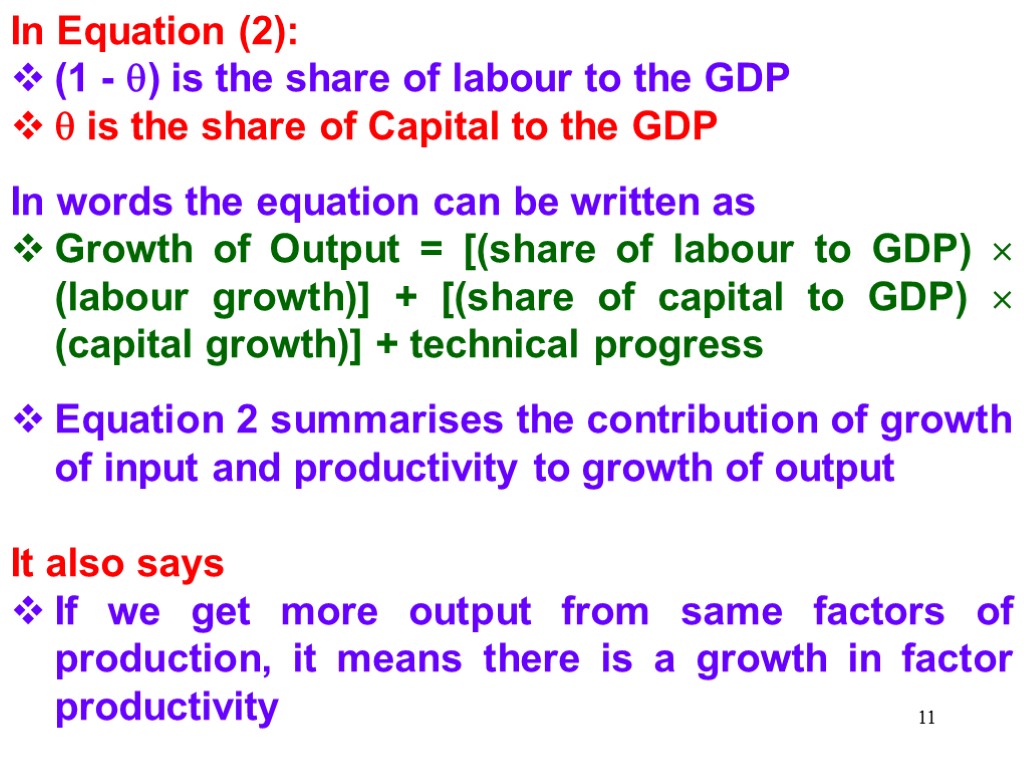 11 In Equation (2): (1 - ) is the share of labour to the